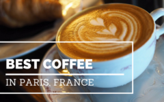 graphic that shows a cappuccino with double hearts poured into foam served in a delicate antique mug with saucer, over the photo are the words the Best Coffee in Paris, France